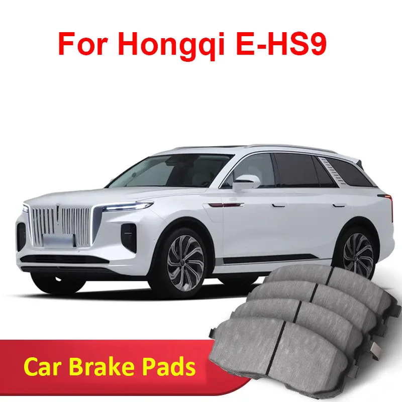 For Hongqi E-HS9 2021-2024 Car Brake Pads Ceramic Front Rear Wheel Brake Blocks