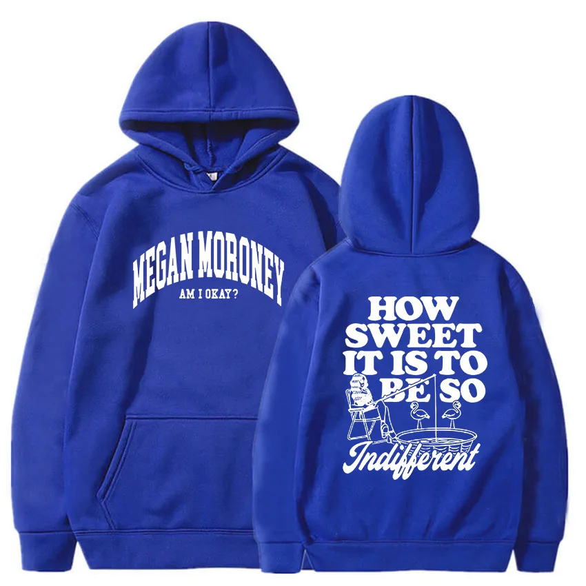 How Sweet It Is To Be So Hoodies Megan Moroney Am I Okay Printing Sweatshirts Sudaderas Hombre Winter Warm Hooded Pullovers Men