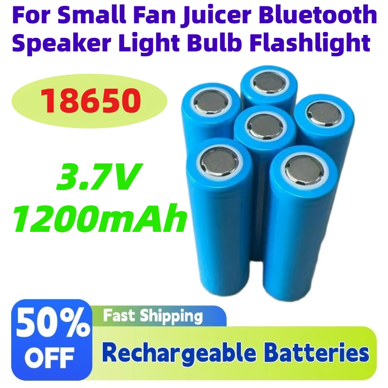 18650 3.7V 1200mAh Rechargeable Lithium Battery for Small Fan Juicer Bluetooth Speaker Light Bulb Flashlight