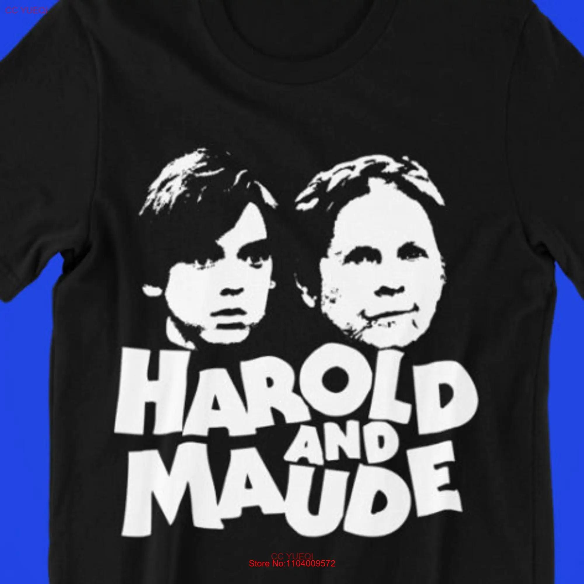 Harold and Maude T Shirt 520 long or short sleeves