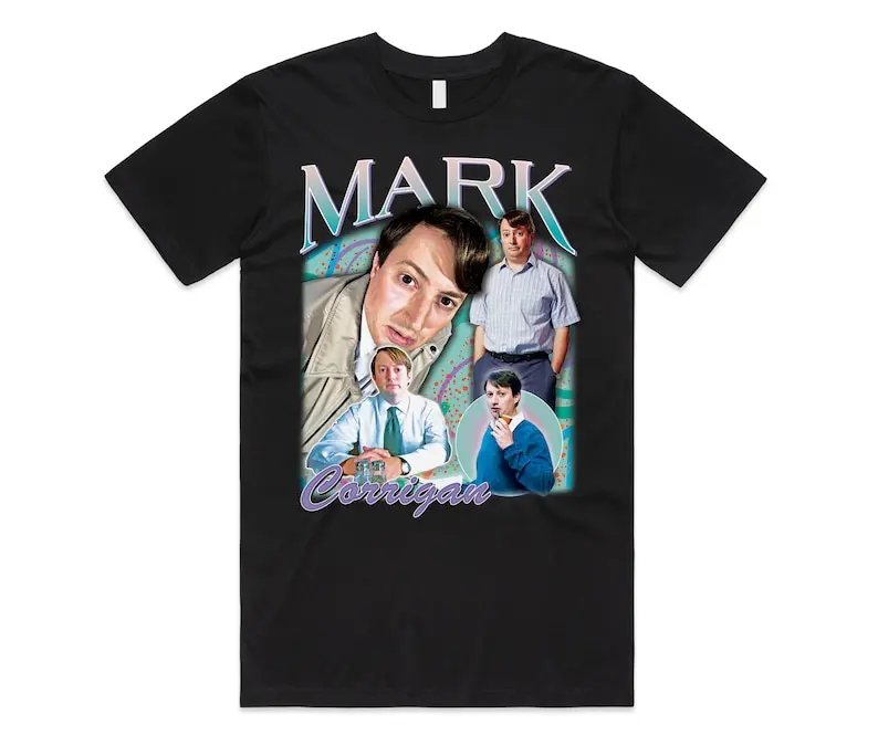 

Mark Corrigan Homage T-shirt Tee Top Funny British TV Show Gift Super Hand Mens Womens Men's and women's T-shirts