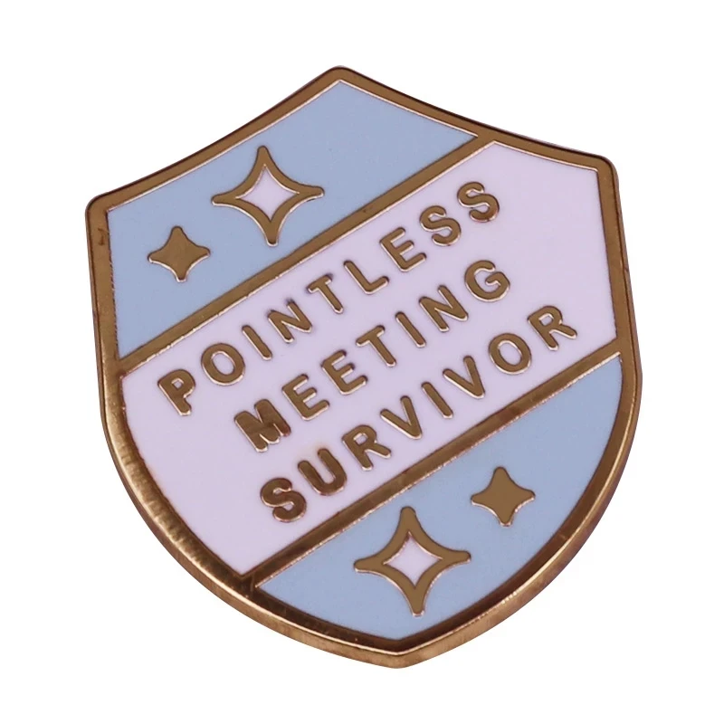 Funny Work Humor Shield shape Hard Enamel Pin Do You Hate Meetings? Show People That Office Humor With This Great Brooch