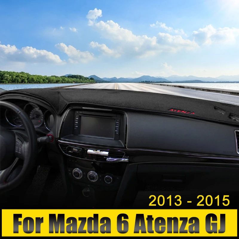 

Car Accessories For Mazda 6 GJ Atenza 2013 2014 2015 Dashboard Cover Avoid Light Pad Sun Shade Anti-UV Carpets Non-Slip Mats