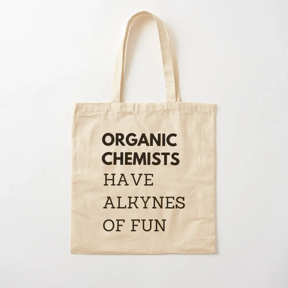 

Funny Organic Chemists Tote Bag Gift bag Canvas bag shopper bags