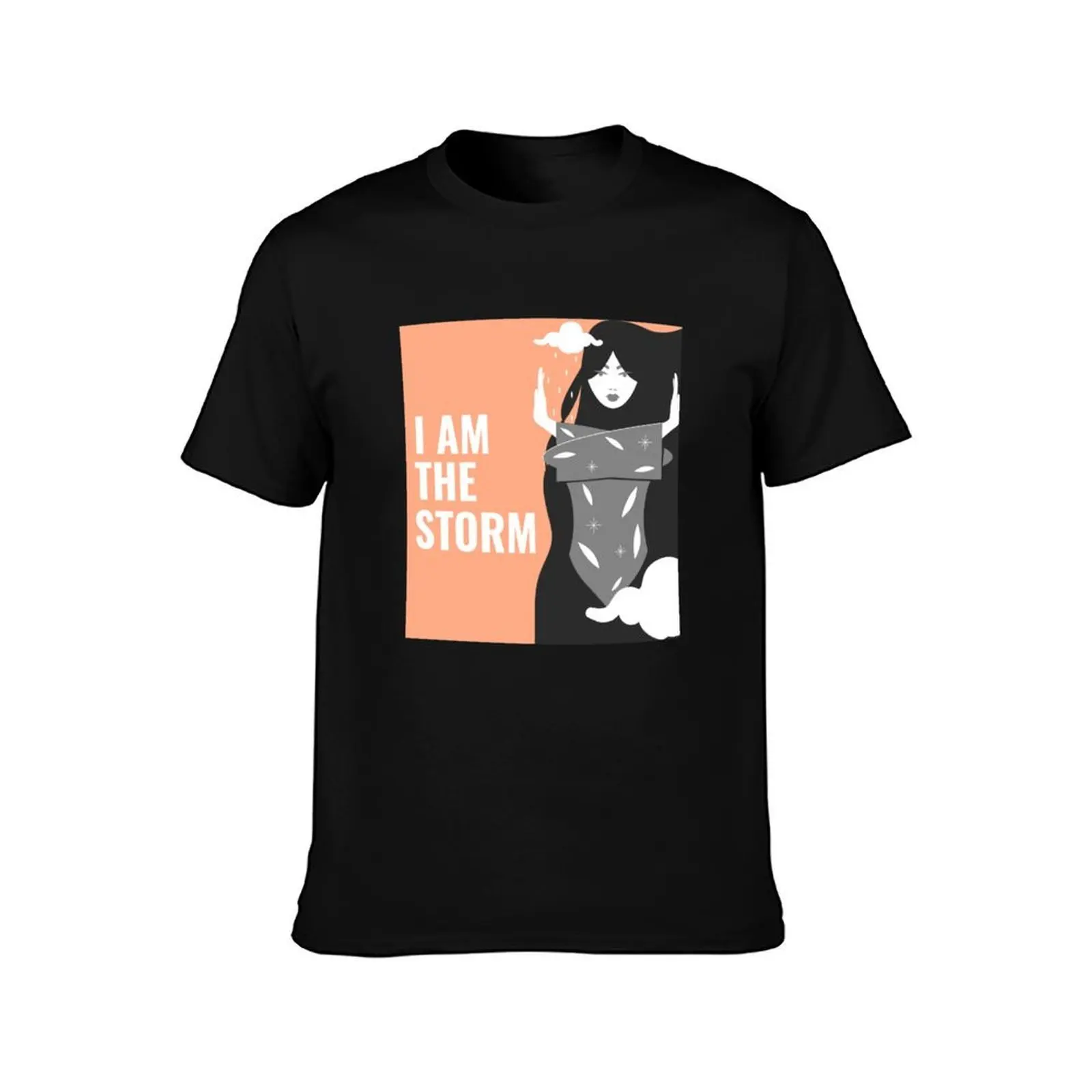 I Am The Storm - Empower Women T-Shirt t shirts for man cotton funny T-Shirt