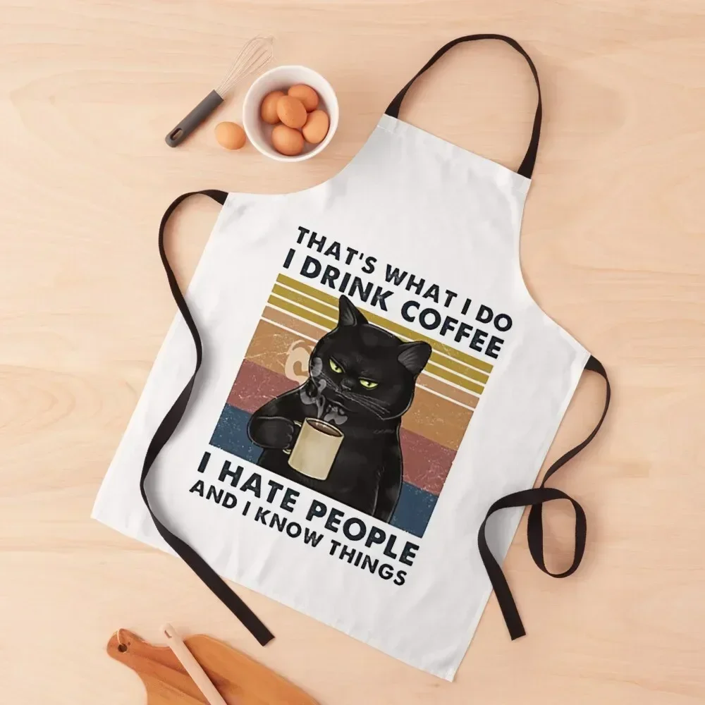 

That's What I Do I Drink Coffee I Hate People And Know Things Cat Lover Gifts Apron Women's Dress Waiter Uniforms Apron