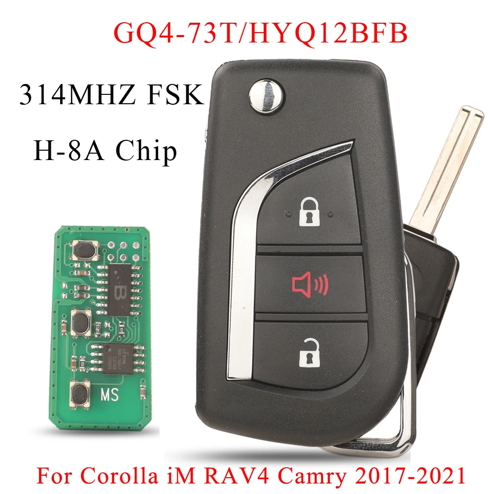 

3BTN GQ4-73T HYQ12BFB 314MHz FSK 8A H Chip Flip Remote Control Car Key For Toyota Corolla iM RAV4 Camry 2017-2021