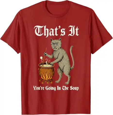 Mittelalterliches Katzen-T-Shirt mit lustigem Spruch „That's It You're Going in The Soup“, Y2k Art Cook Gag Neuheitsgeschenk, Humor-Halloween-Kostüm-T-Shirts – Detail 7