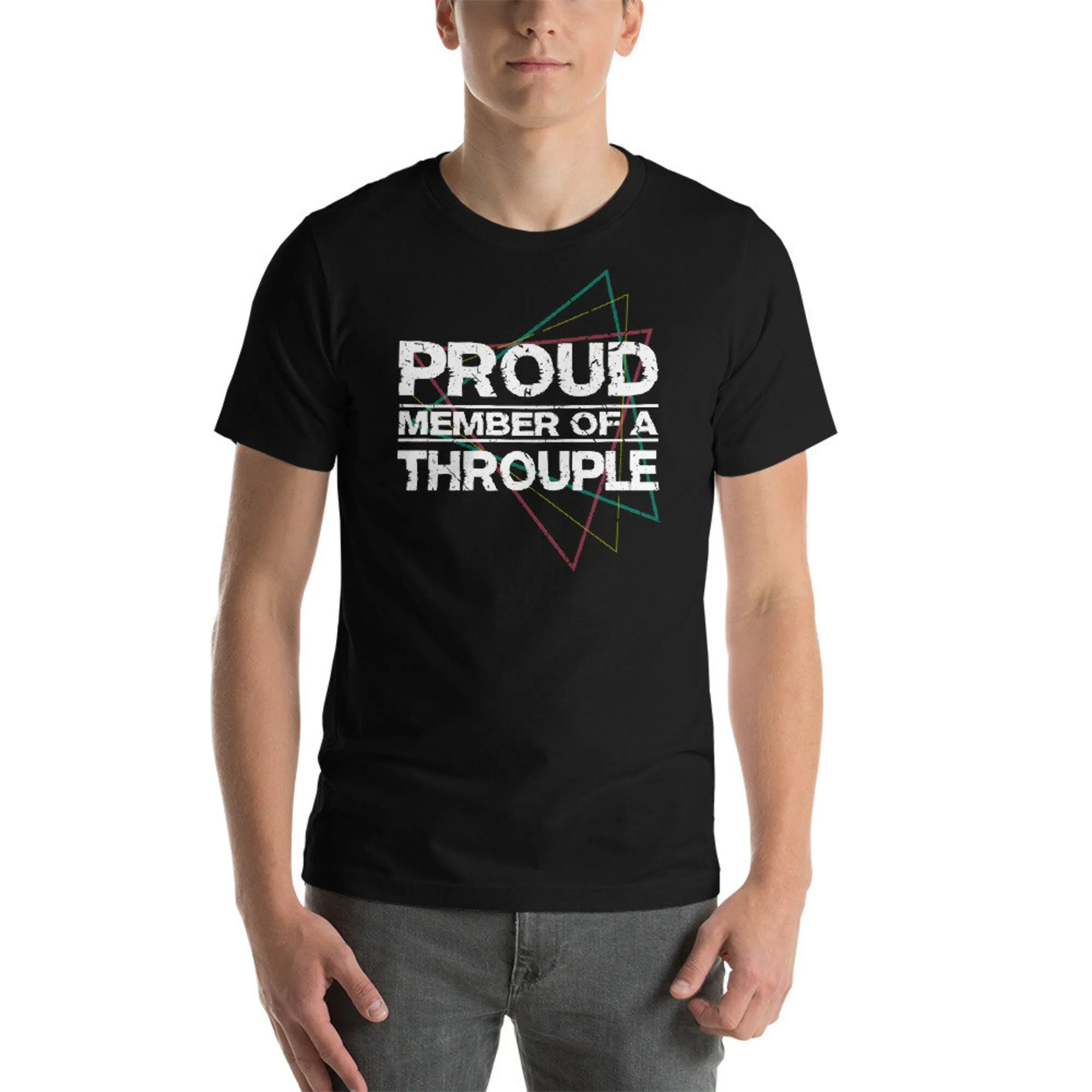 Proud Member of A Throuple Polyamory Gay Pride Polygamy Unisex T-Shirt