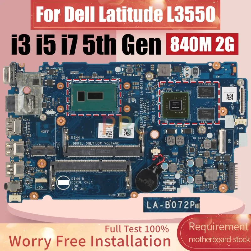 i3 i5 i7 5th Gen With 840M For DELL Latitude L3550 Laptop Motherboard LA-B072P 0YG5J7 0KFY45 Notebook Mainboard Test Perfectly