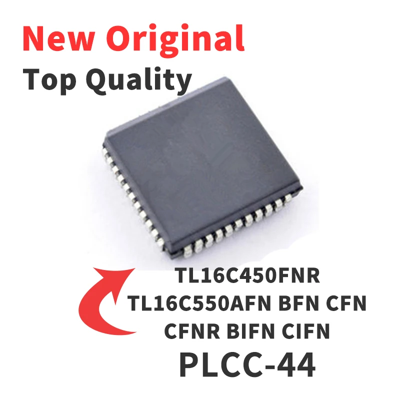 1 Piece TL16C550BIFN TL16C550CFNR TL16C550BFN TL16C550AFN TL16C450FNR TL16C550CIFN PLCC-44 Chip IC New Original