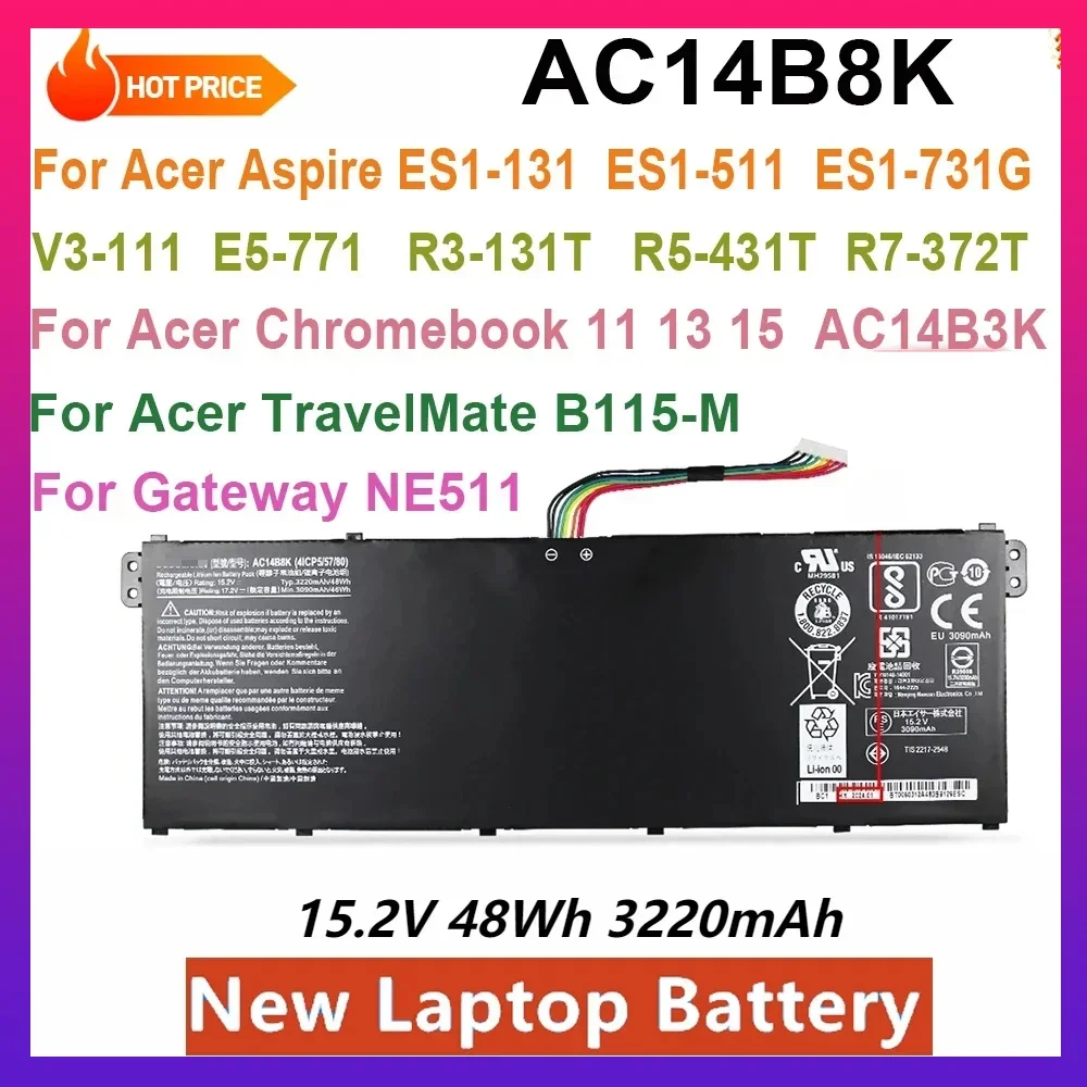 

New AC14B8K Laptop Battery For Acer Aspire ES1-131 ES1-311 V5-122 V3-111 E5-771 R3-131T R5-431T V3-371-55DT NE511 TF71-BM B115-M