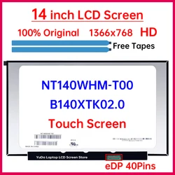 14 Inch HD Laptop LCD Touch Screen NT140WHM T00 NT140WHM-T00 B140XTK02.0 Display Matrix Panel Replacement 1366x768 eDP 40 Pins