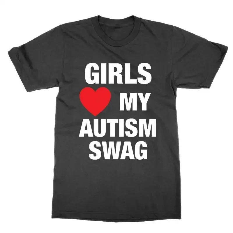 Les Filles Aiment Mon Autisme SWAG T Shirt Drôle Geek Nerd Meme Haut Tee Cadeau