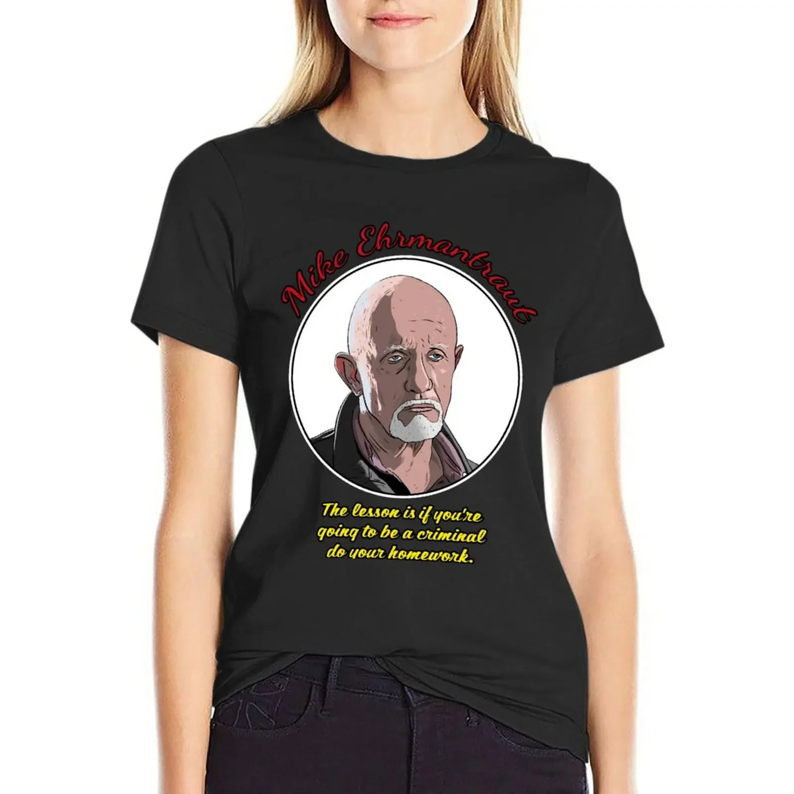 Mike Ehrmantraut - Better Call Saul T-Shirt female funny summer blouses woman 2024