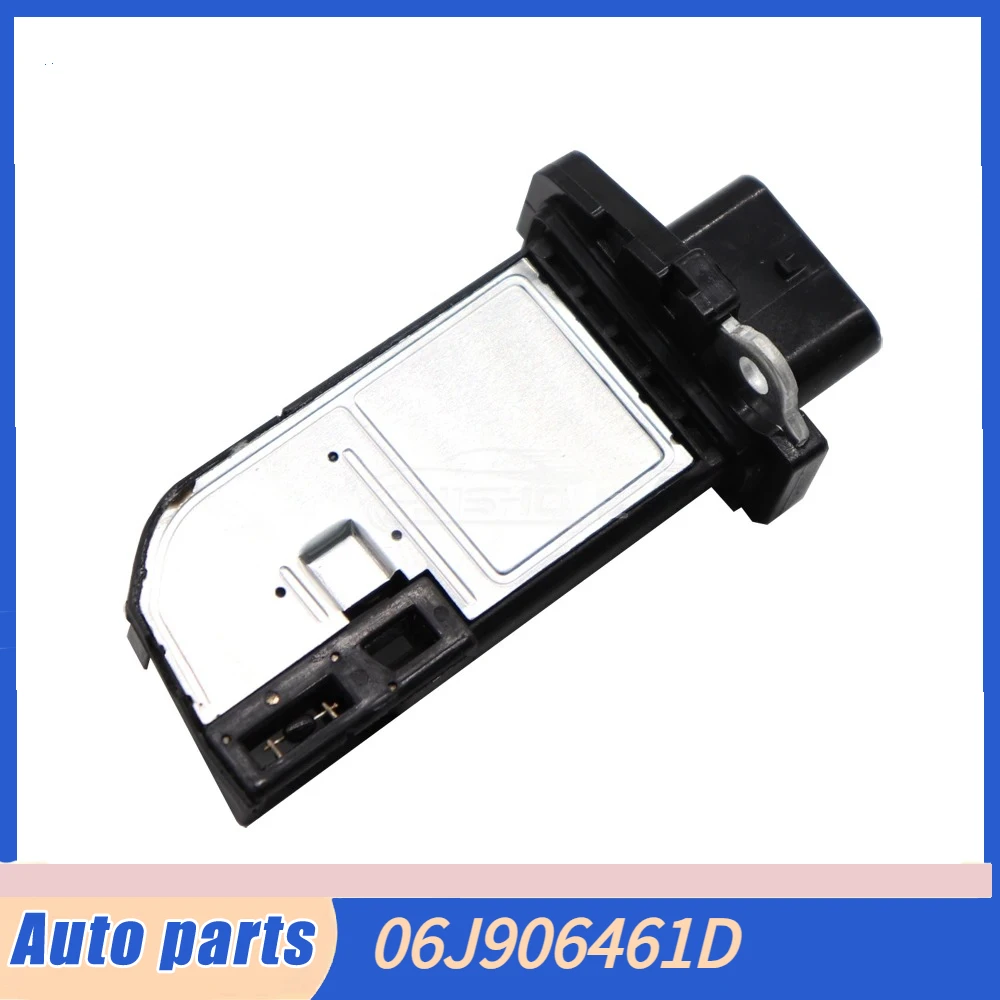 

New Mass Air Flow Meters Sensor 06J906461D For Skoda Seat Volkswagen Golf Je tta Passat CC Tiguan Audi A3 A4 A5 A6 Q3 Q5 TT