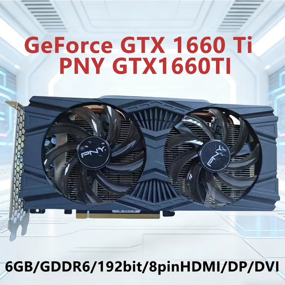 PNY GeForce GTX 1660 Ti 6GB GDDR6 192bit Game Graphics Card Support PCI-E 3.0 8Pin HDMI DP DVI Interface Dual Fan for Desktop PC