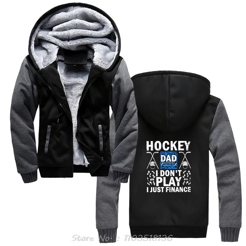 Hockey Dad I Don't Play I Just Finance Ice Hockey Hoodie Graphic Cotton Streetwear Clothing Birthday Gifts Hoody Winter Coats