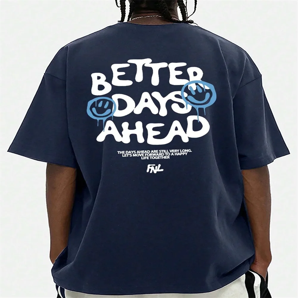 

Better Days Ahead - мужские и женские футболки с монограммой, повседневные футболки с круглым вырезом, модные хлопковые футболки, повседневная летняя одежда