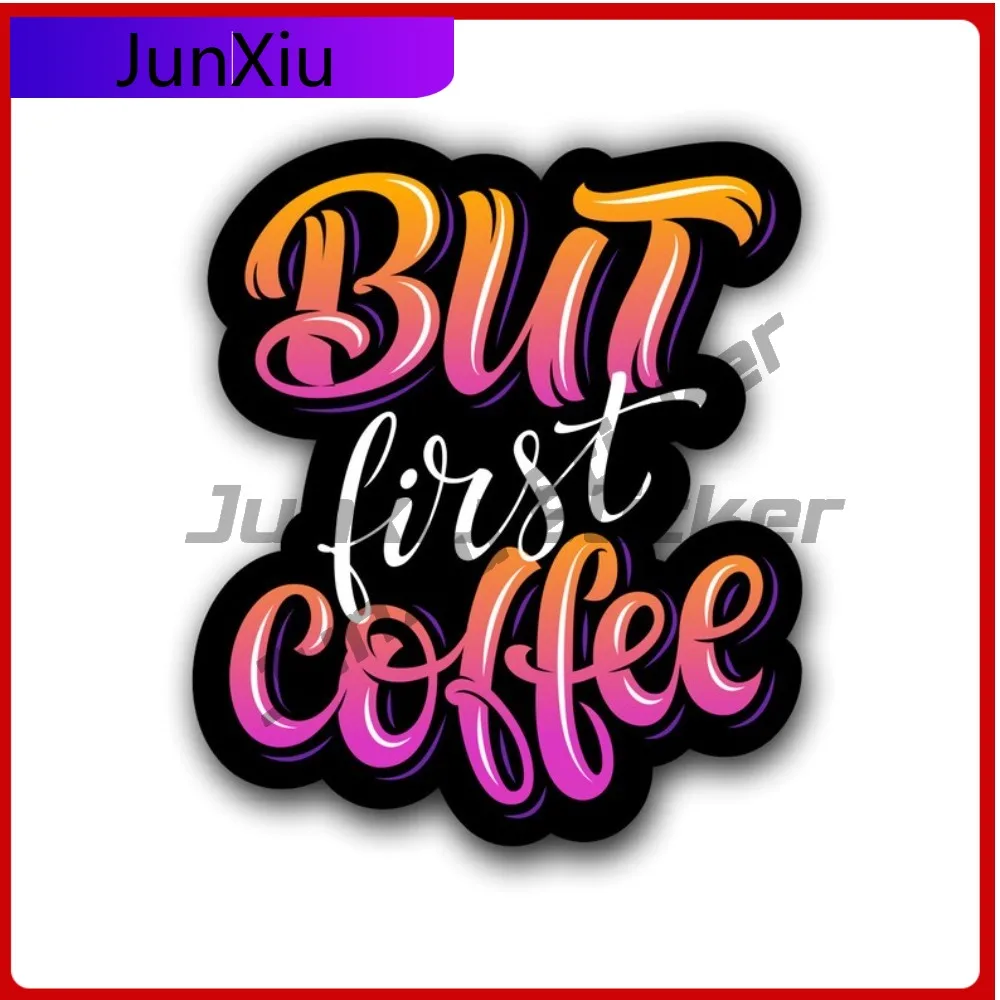 

But First Coffee Sticker Cover Scratches Decoration Decal For Car Truck Laptop Hydro Flask Bottle Motorcycle Bicycle Skateboard