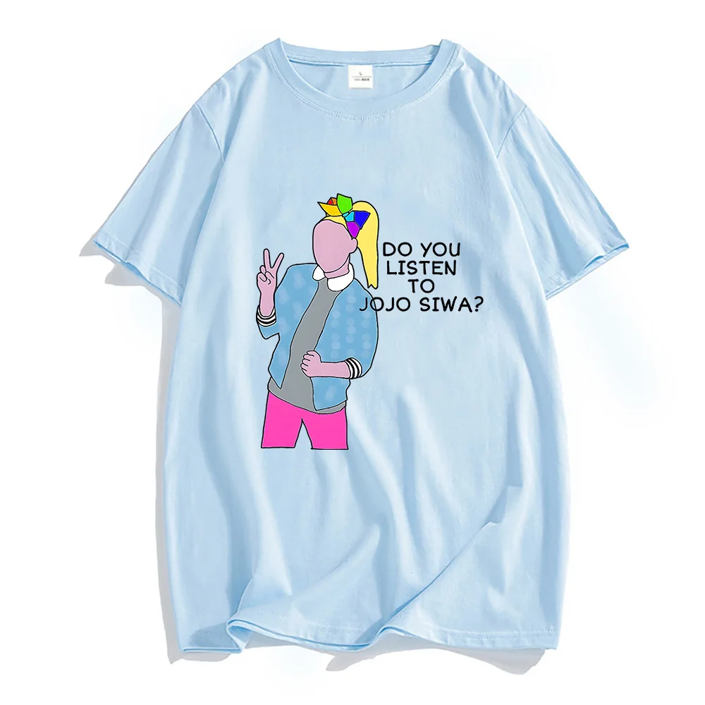 Do You Listen To JoJoSiwa Graphic Print T-shirts Singer Hip Hop Streetwear Tee-shirt Cotton High Quality Summer Tshirts Mens Tee