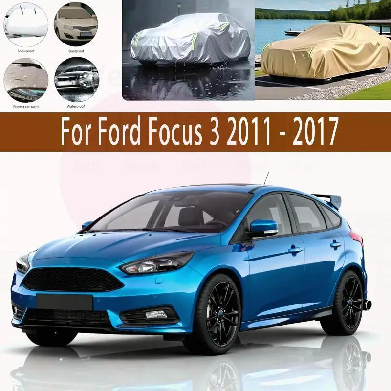 

Наружный полный для Ford Focus 3 2011 2017, водонепроницаемый пылезащитный солнцезащитный козырек от снега, аксессуары, автомобильные чехлы
