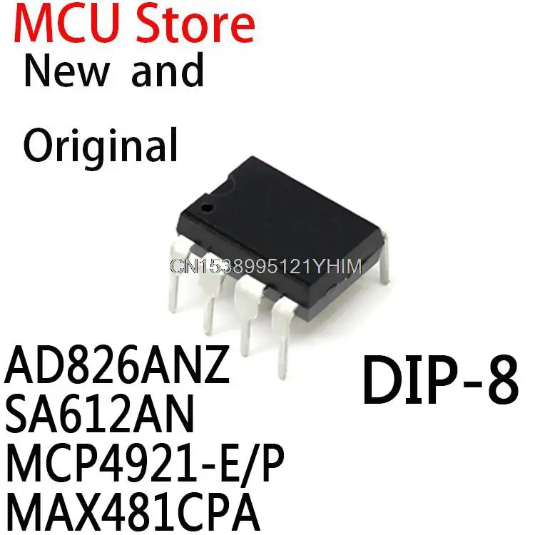 10PCS DIP-8 AD826AN DIP8 AD826A DIP AD826 SA612 NE612AN SA612N NE612N MCP4921 MAX481 AD826ANZ SA612AN MCP4921-E/P MAX481CPA