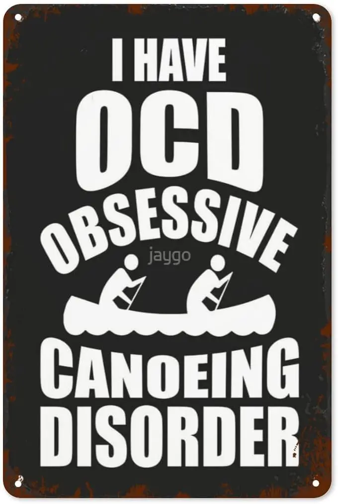 Vintage Tin Wall Decor Sign I Have OCD Obsessive Canoeing Disorder for Home,Garden,Patio,Office,Classroom,Kitchen & Mor sign