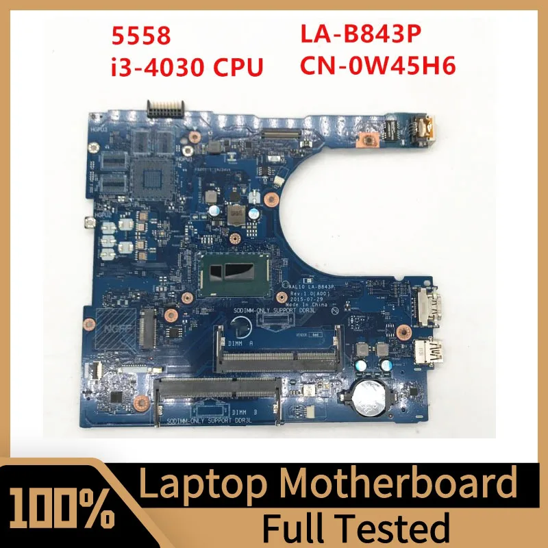 

CN-0W45H6 0W45H6 W45H6 For DELL 5458 5558 5758 Laptop Motherboard AAL10 LA-B843P With SR1EN I3-4030U CPU 100% Fully Tested Good