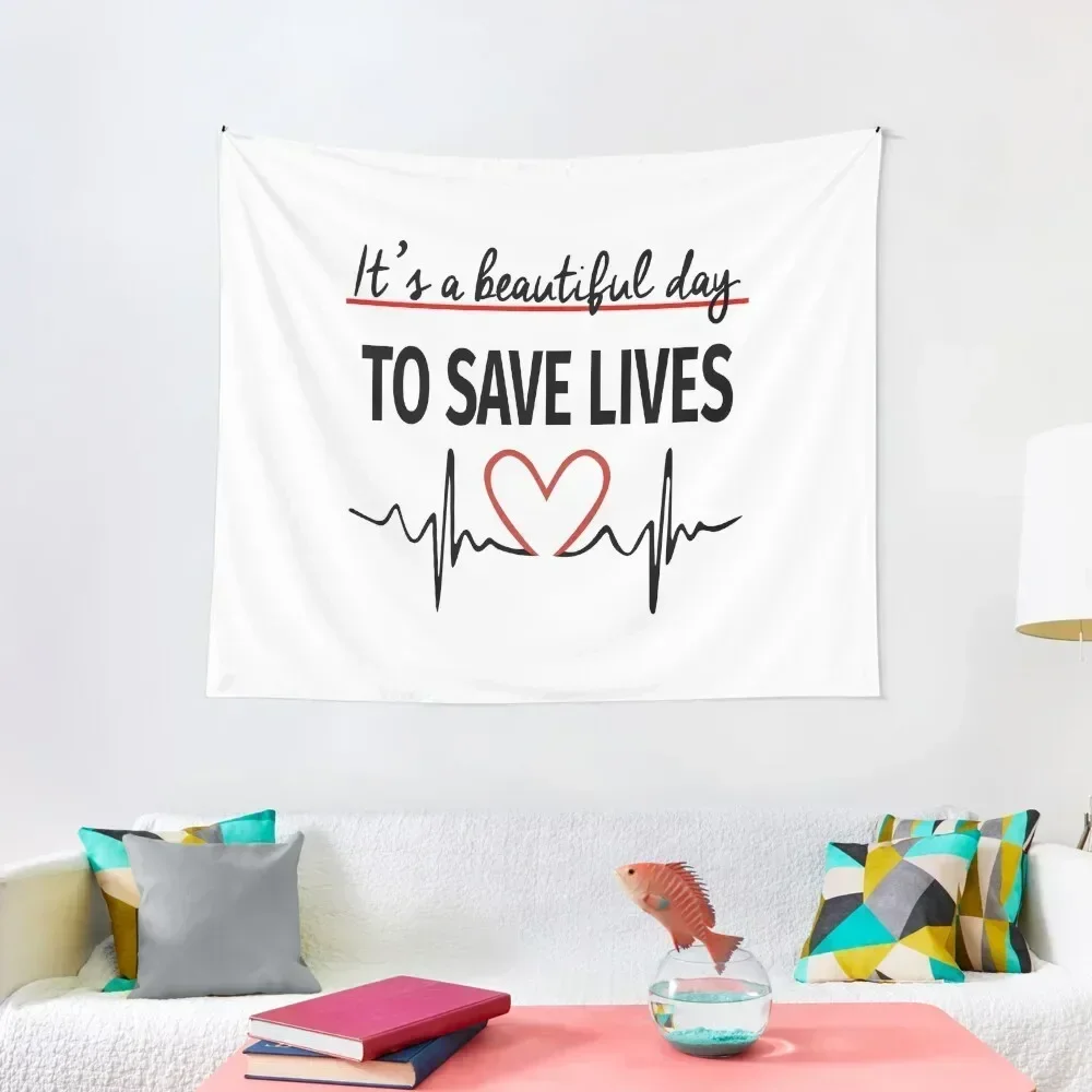 

It's A Beautiful Day To Save Lives Tapestry Aesthetics For Room Room Decor Aesthetic Tapestry