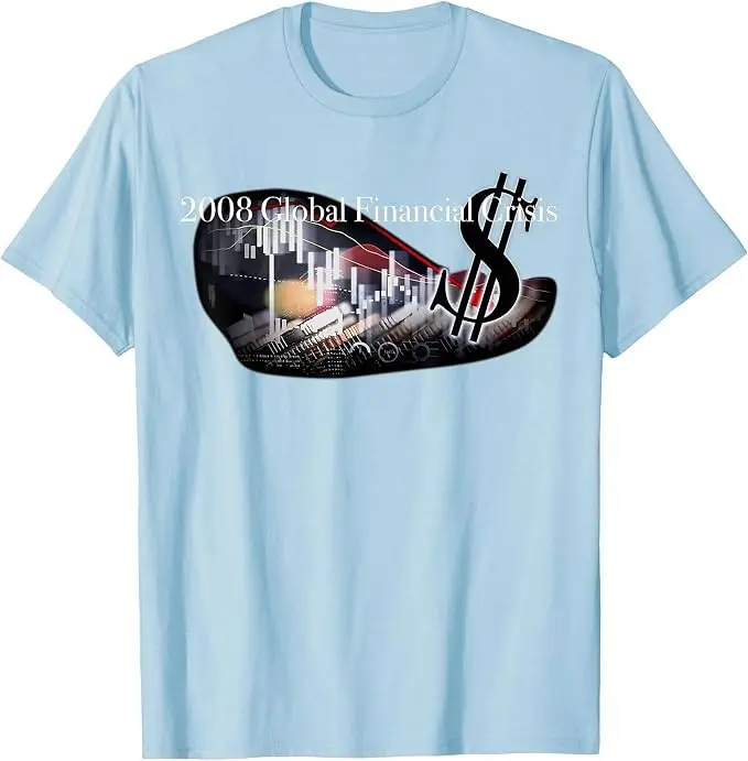 2008 Globale Finanzkrise Wirtschaftsgeschichte Slogan T-Shirt Y2k Mischungen Finanzgeschichte Sarkastisches Sprichwort T-Shirt Humor Märkte T-Shirts – Detail 10