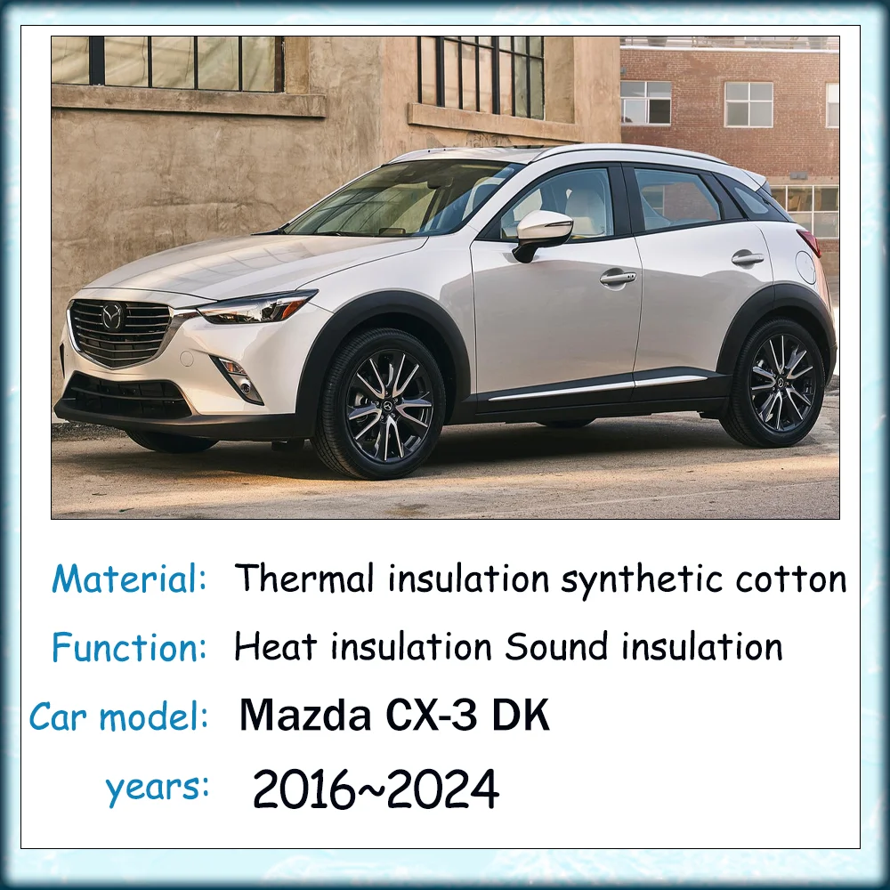 For Mazda CX-3 DK 2016~2024 2017 2018 Car Front Hood Engine Sound Heat Insulation Cotton Pad Soundproof Mat Cover Accessories