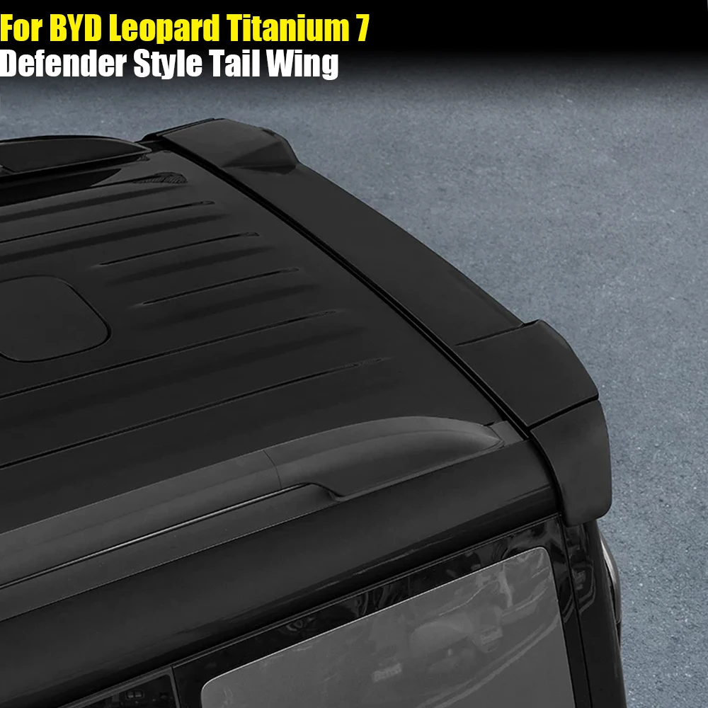 

For BYD Leopard Titanium 7 Defender Style Sport Tail Wing Car Rear Trunk Tail Spoiler Roof Wing Top Wing Wind Deflector Parts