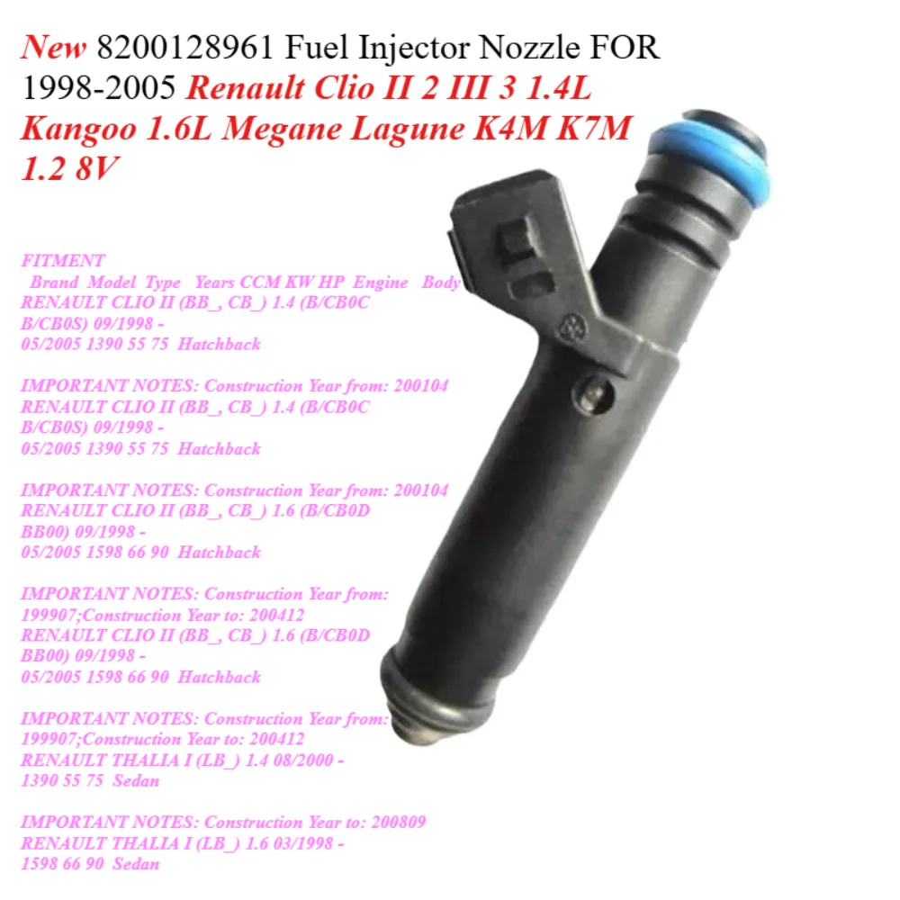 

New 8200128961 Fuel Injector Nozzle FOR 1998-2005 Renault Clio II 2 III 3 1.4L Kangoo 1.6L Megane Lagune K4M K7M 1.2 8V