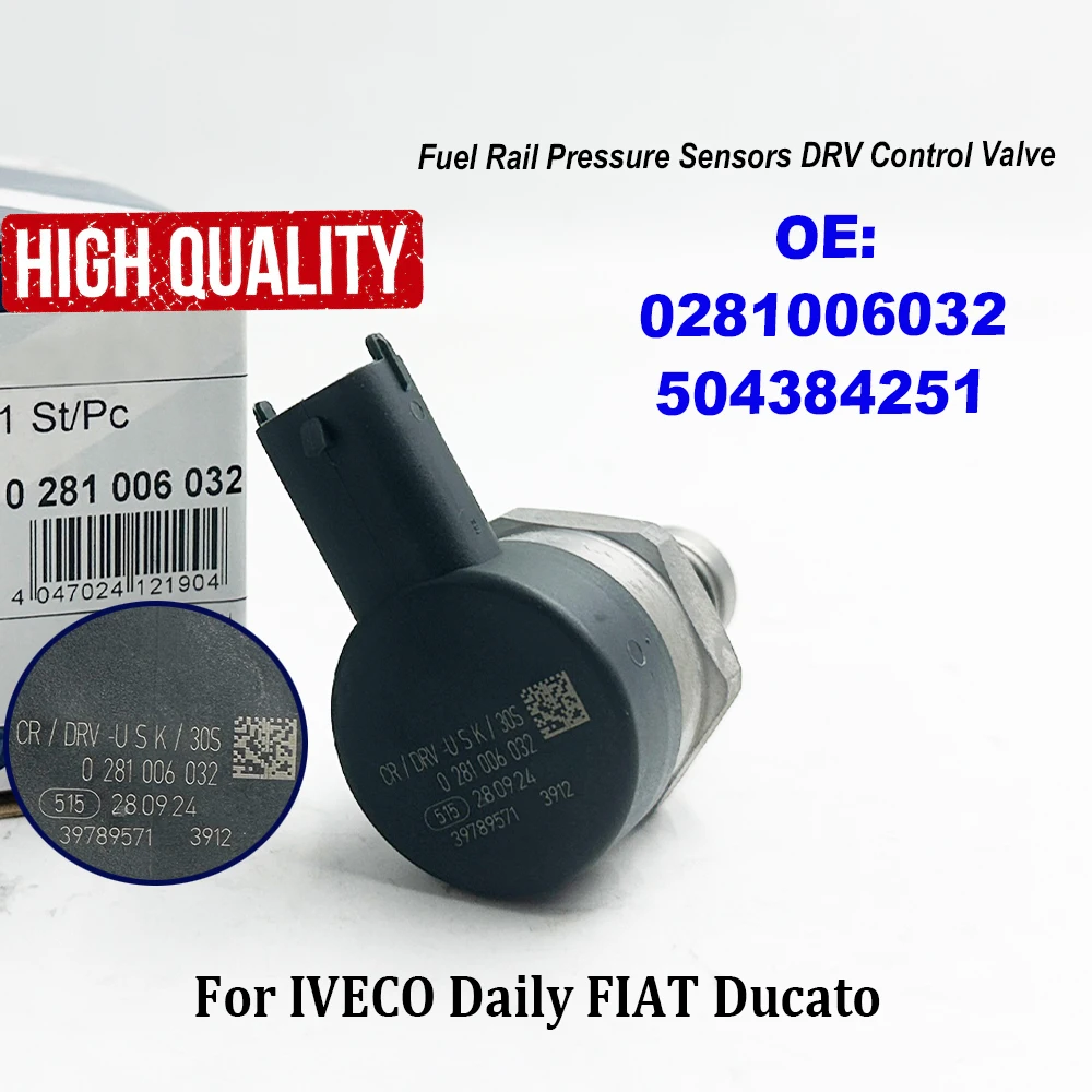 0281006032 High Quality Fuel Rail Pressure Sensors DRV Control Valve 281006032 For IVECO Daily FIAT Ducato 504384251