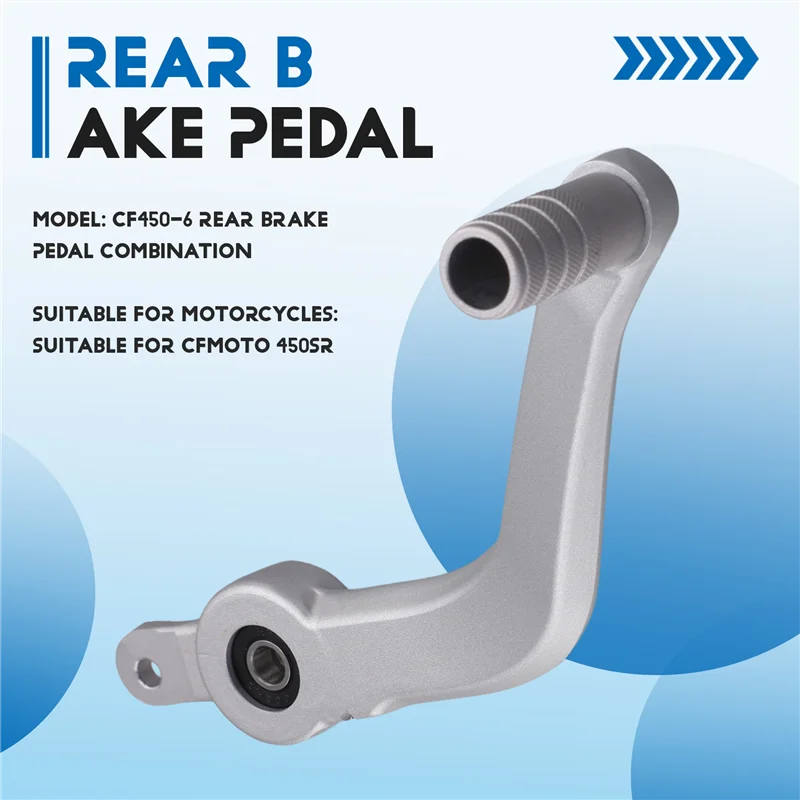 

A33K-Motorcycle Parts Rear Brake Pedal Combination Brake Lever Pedal Suitable For CFMOTO 450SR