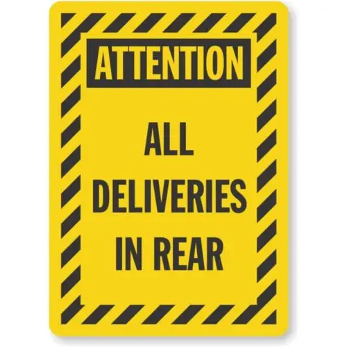 Attention All Deliveries In Rear Delivery Aluminum Weatherproof Sign p758