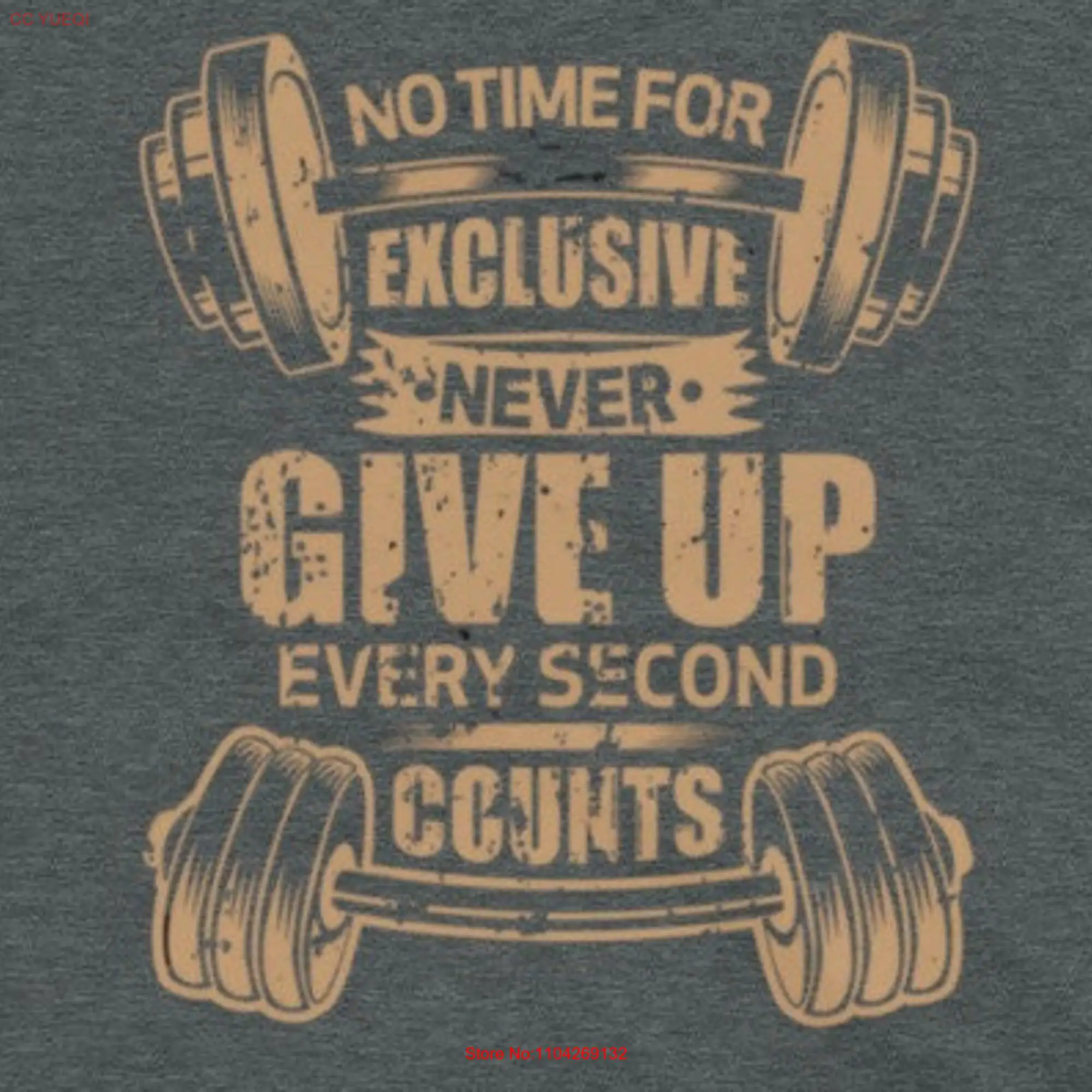 No Time For Exclusive Never Give Up Every Second Counts Fitness Athletic Gym T Shirt   long or short sleeves