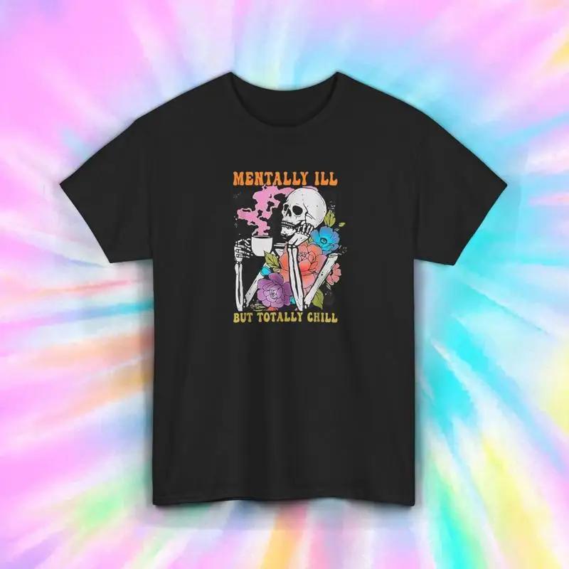 

Футболка Mentally Ill But Chill S 5XL со скелетом, забавное психическое здоровье