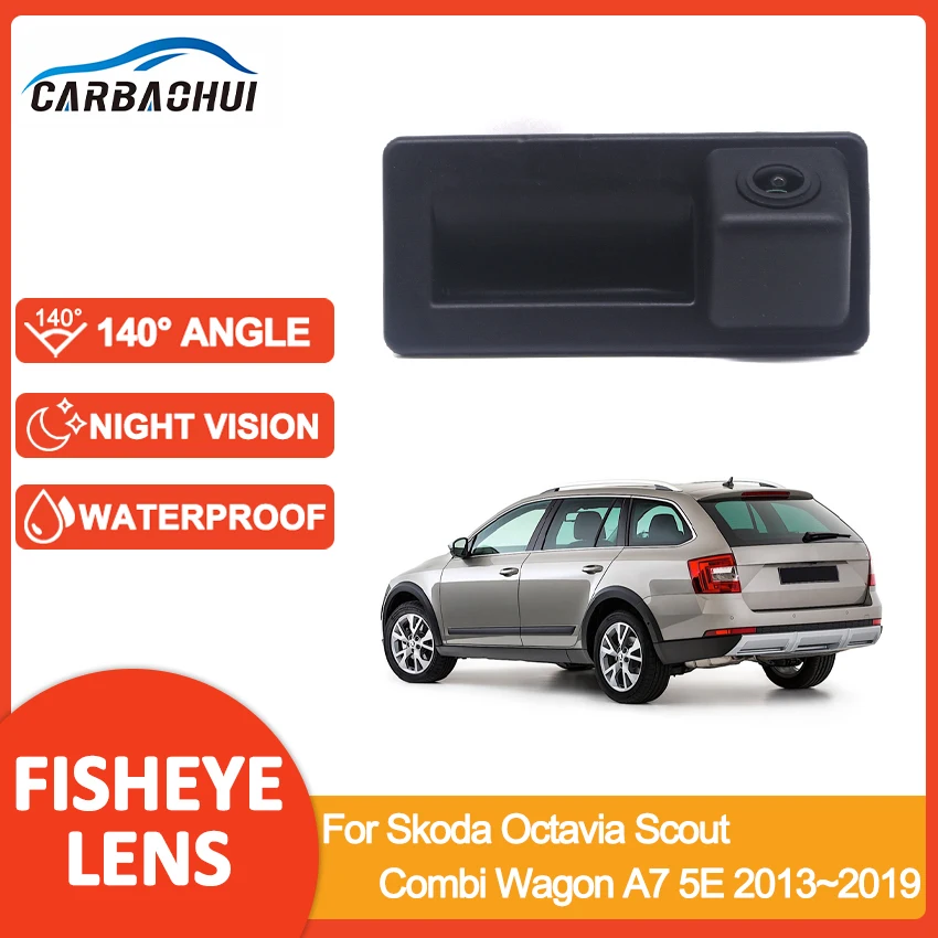 HD CCD Night Viosn Car Trunk Handle Reverse Parking Rear View Camera For Skoda Octavia Scout Combi Wagon A7 5E 2013~2019