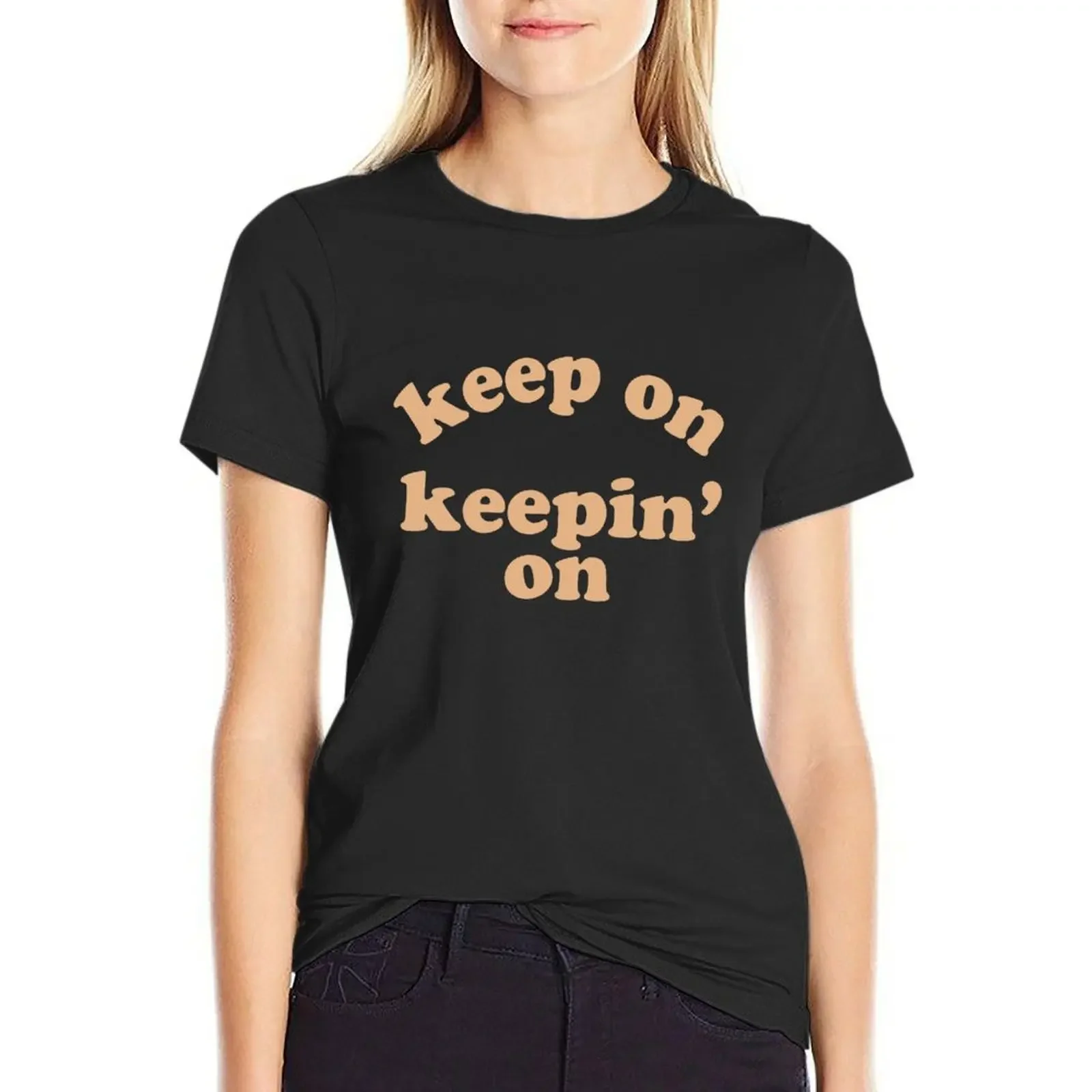 Keep On Keepin' On T-shirt anime clothes Female clothing funny funny t shirts for Women