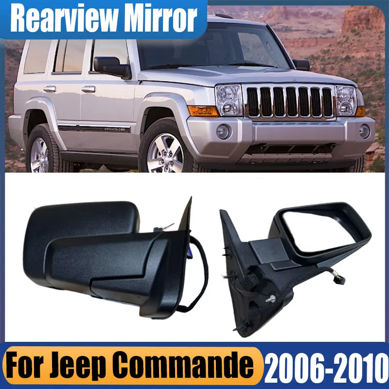 

Для Jeep Commande 2006, 2007, 2008, 2009, 2010, автомобильное зеркало заднего вида в сборе, зеркало заднего вида с подогревом, покраска, ручная складная сборка