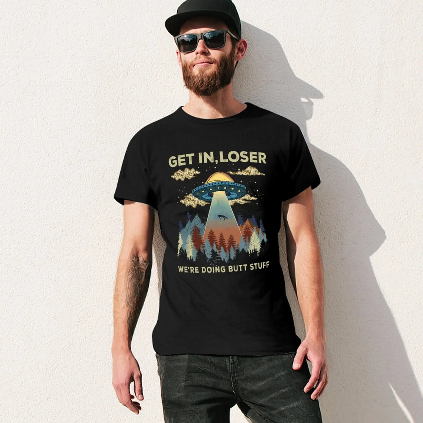 UFO Alien Get in Loser We're Doing Butt Stuff T-Shirt  Cool T Shirts Short Sleeve Graphic Tops Dropshipping Summer Awesome Big S