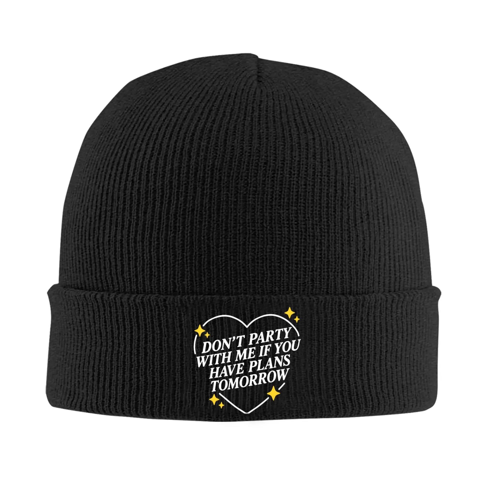 Dont Party with Me If You Have Plans Tomorrow Funny Quotes Beanie Hats  Bonnet Hats Unisex Funny Kpop Knitting Hat Warm Caps