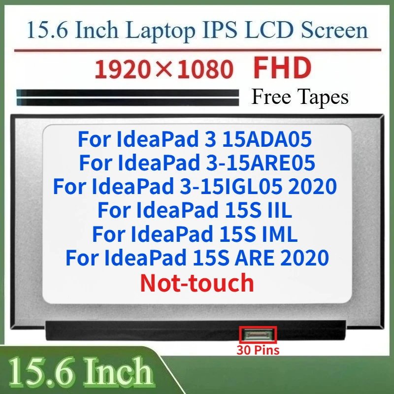 

15.6"Laptop LCD Screen For IdeaPad 3 15ADA05 3-15ARE05 2020 For IdeaPad 15S IIL 15S IML 15S ARE Display Matrix Panel Not-touch