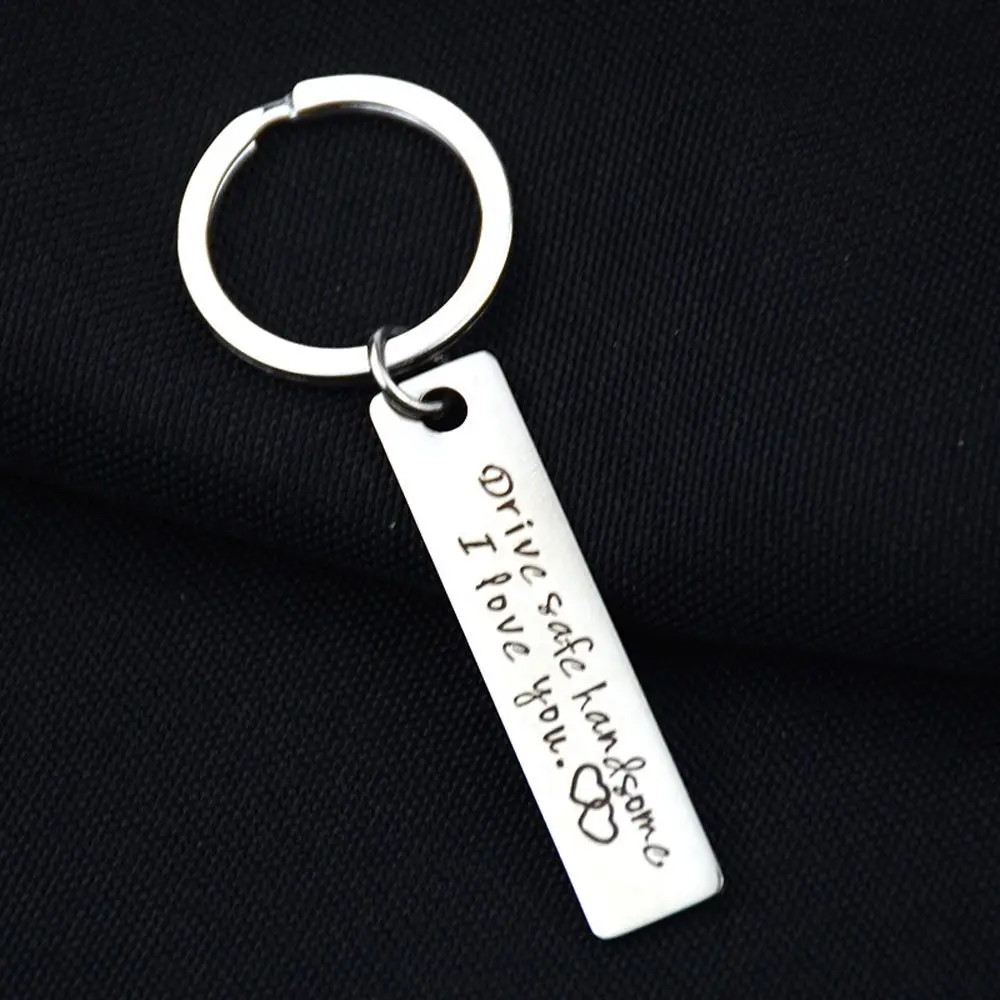 Valentine's Day Girlfriend Engraved Pendants Hang Keys Handsome Drive Safe Key Ring Jewelry Key Chain Fashion Accessories