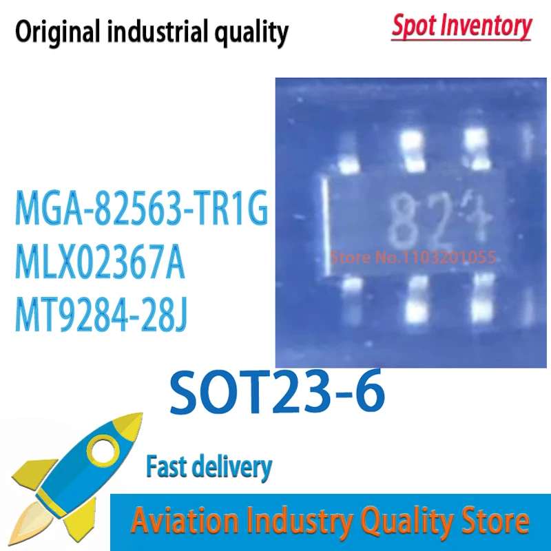 10PCS 100% New MGA-82563-TR1G MGA-82563 82 sot23-6 MLX02367A 67A  MT9284-28J B11G8