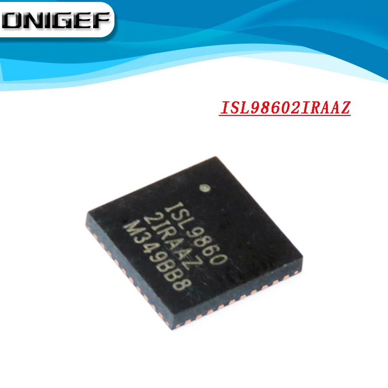 100% New ISL98602IRAAZ ISL98602 ISL9860 2IRAAZ QFN-40 Chipset DNIGEF