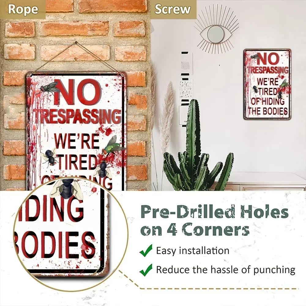 

Rustic Home Decor，Funny No Trespassing Metal Sign We Are Tired Of Hiding The Dead Body Street Sign For Bedroom Horror Movie Post