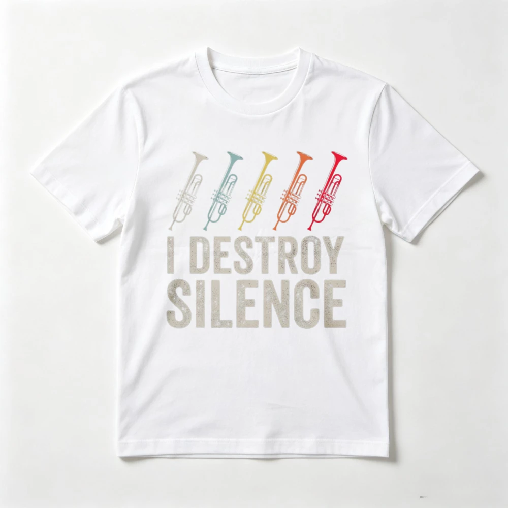 I Destroy Silence Funny Trumpet Graphic Printed Classics T Shirt Casual Fashion Loose Harajuku Short Sleeve O-neck Man Women Tee